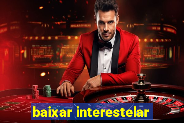 baixar interestelar